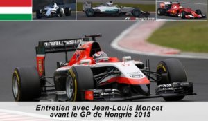 Entretien avec Jean-Louis Moncet avant le GP de Hongrie 2015