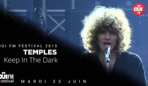 Temples - Keep In The Dark - OÜI FM Festival 2015