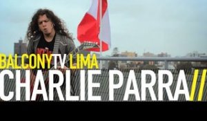 CHARLIE PARRA - HIMNO NACIONAL DEL PERÚ (BalconyTV)