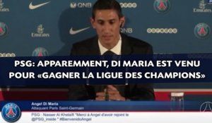 PSG: Apparemment, Di Maria est venu pour «gagner la Ligue des Champions»