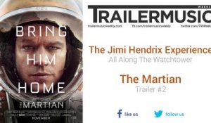 The Martian - Trailer #2 Music #2 (The Jimi Hendrix Experience - All Along The Watchtower)