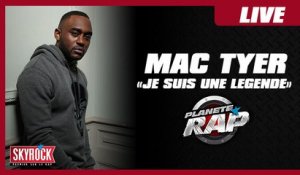 Mac Tyer "Je suis une légende" en live dans Planète Rap