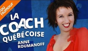 ANNE ROUMANOFF - La coach québecoise