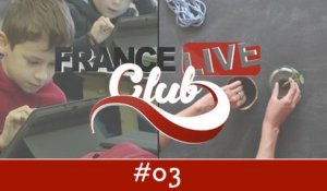 France Live Club #3 : Tablettes nuisibles aux enfants ? , DIY et Zapping