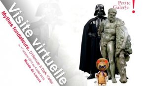 Visite virtuelle : Mythes fondateurs, d'Hercule à Dark Vador
