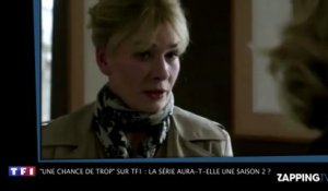 "Une chance de trop" sur TF1 : la série aura-t-elle une saison 2 ?