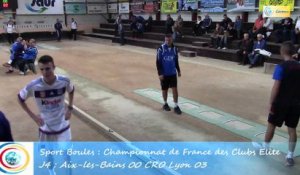 Premier tour, tir rapide en double, Aix-les-Bains contre CRO Lyon, Club Elite Masculin J4, Sport Boules, Saison 2015-201