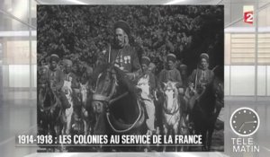 Mémoires - 1914 – 1918 : les colonies au service de la France - 2015/11/09