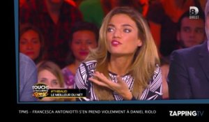 TPMS – Francesca Antoniotti s’en prend violemment à Daniel Riolo à cause de Cristiano Ronaldo !