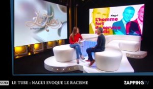 Le Tube : Nagui évoque les lettres racistes qu'il reçoit !