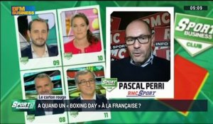 Le Carton Rouge de Pascal Perri: À quand un "Boxing Day" à la française ? - 20/12