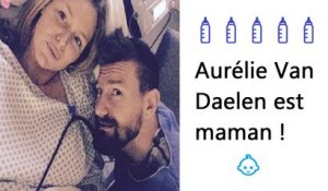 #SecretStory : Aurélie Van Daelen est maman