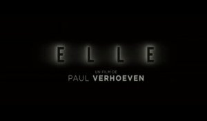 Elle (Paul Verhoeven 2016) : bande annonce HD