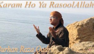 Burhan Raza Qadri - Karam Ho Ya RasoolAllah
