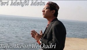 Hafiz Basit Ali Qadri - Teri Mehfil Mein