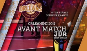 Avant-Match - 8ème de finale - Orléans reçoit Dijon