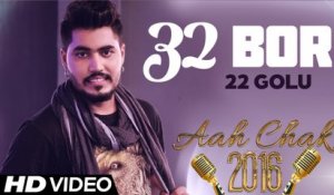 22 Golu - 32 Bor _ Full Video _ Aah Chak 2016