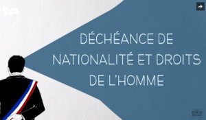 Déchéance de nationalité et droits de l’homme - DESINTOX - 28/01/2016