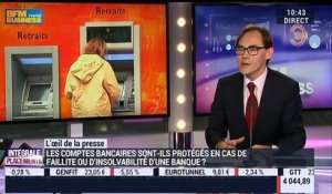 L'œil de la presse: "Les dépôts bancaires sont mieux garantis qu'ils ne l'étaient avant", Gilles Pouzin - 09/02