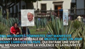 Voyage du pape au Mexique, des militantes féministes interpellent l'Eglise