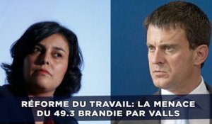 Réforme du travail: La menace du 49.3 brandie par Valls