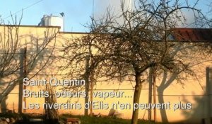 Saint-Quentin : bruits, odeurs, vapeur... Les riverains d'Elis n'en peuvent plus