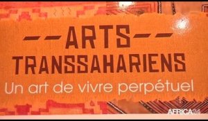 Maroc, Focus sur l'exposition Arts "transsahariens"