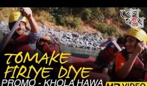 Tomake Firiye Diye | Promo | Khola Hawa