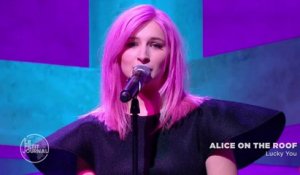Alice on the Roof - Lucky You - Le Petit Journal du 21/03 - CANAL+