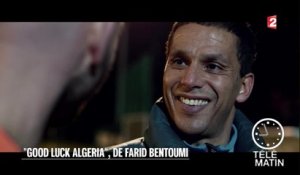 Cinéma - Good Luck Algeria de Farid Bentoumi - 2016/03/28