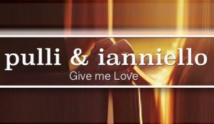 Pulli & Ianniello feat. Crystal - Give Me Love
