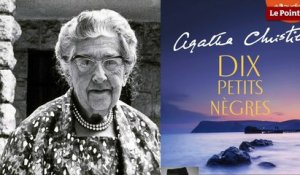 Écoutez un extrait du livre les "Dix Petits Nègres" d'Agatha Christie
