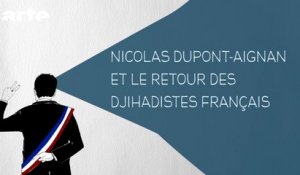 Nicolas Dupont-Aignan et le retour des jihadistes français - DESINTOX - 04/04/2016