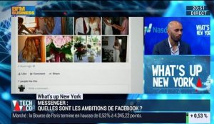 What's Up New York: Quelles sont les ambitions de Facebook avec son application Messenger ? - 04/04