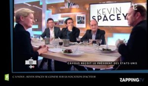 C à Vous : Kevin Spacey se confie sur sa vocation d'acteur