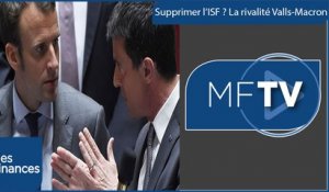 Supprimer l'ISF ? Nouvel épisode dans la rivalité Valls-Macron