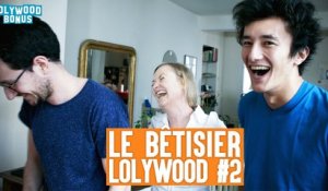 LOLYWOOD - Le bêtisier #2