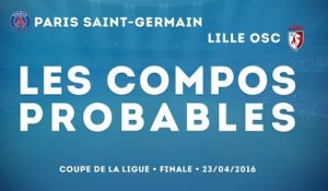 PSG - Lille : les compos probables de la finale de la Coupe de la Ligue
