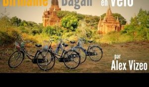 BIRMANIE : en VÉLO dans la Vallée des 2000 temples - BAGAN