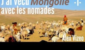 MONGOLIE : j'ai vécu avec les nomades -1-