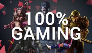 100% GAMING : e-sport, Uncharted 4, Doom