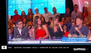 TPMP – Céline Dion sur M6 : Matthieu Delormeau pousse un coup de gueule (Vidéo)