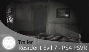 Trailer - Resident Evil 7 (Retour à l'Horreur !!!)