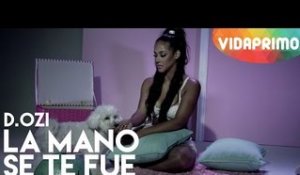 D.OZi - La Mano Se Te Fue [Official Video]