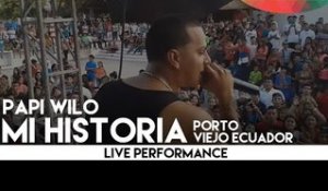 Papi wilo - en vivo "Mi Historia" Porto Viejo Ecuador