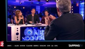 ONPC - Alex Goude clashe Henri Guaino sur la GPA et la Manif pour Tous