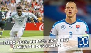 Euro 2016: Skrtel prêt à mettre des coups à Sturridge pour son pays