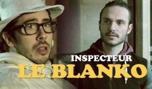 Inspecteur Le Blanko - Saison 2 Episode 14 - Studio Bagel