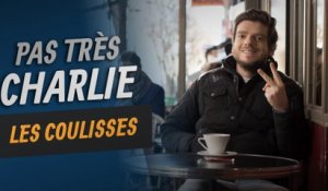 Pas Très Charlie - Les Coulisses