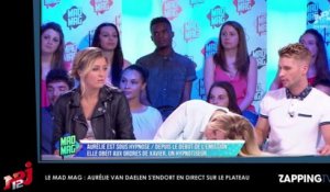 Le Mad Mag : Aurélie Van Daelen s’endort sur le plateau en plein direct (Vidéo)
